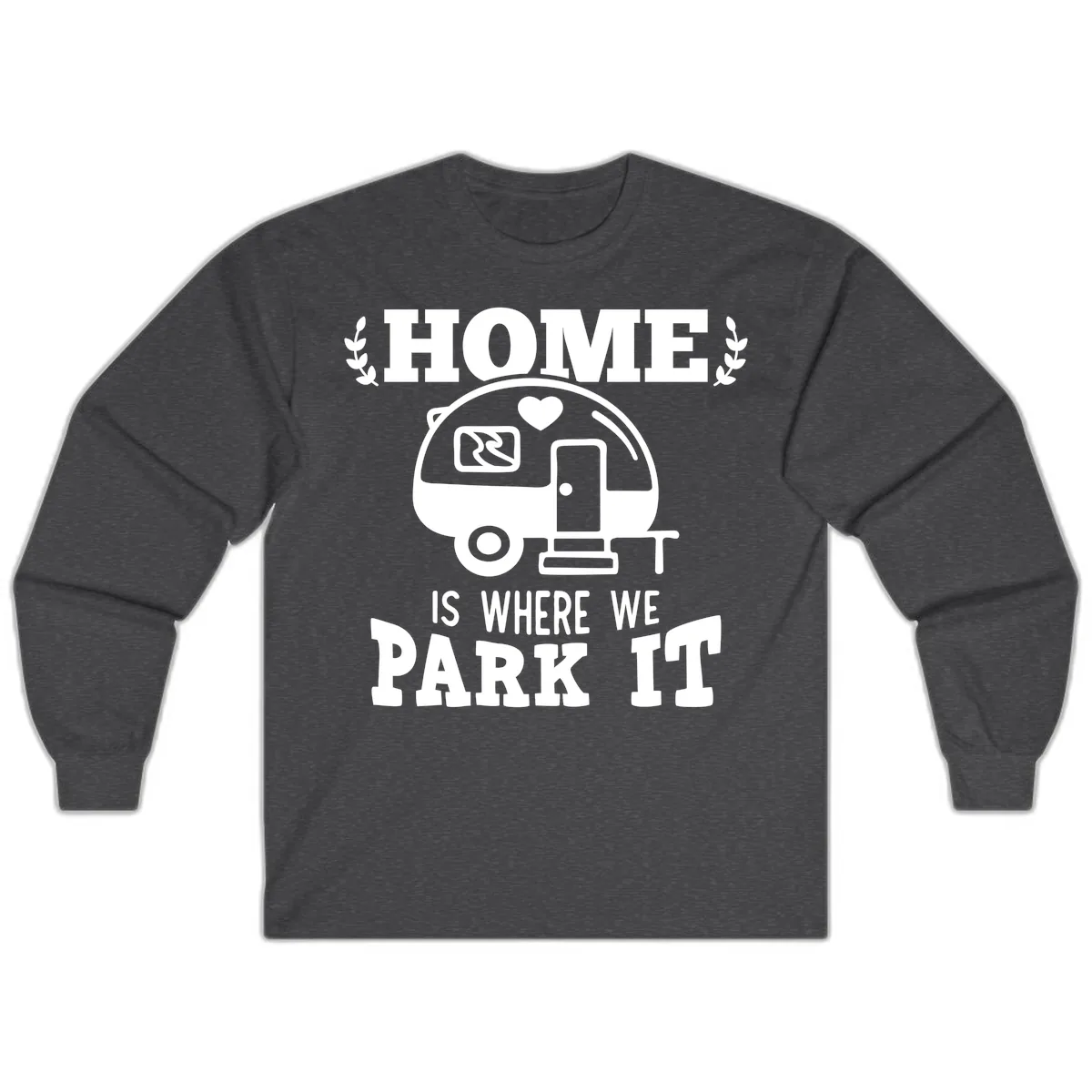 Home Is Where We Park It Long Sleeve in Dark Heather