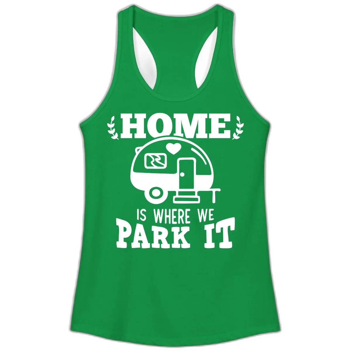 Home Is Where We Park It Ladies Tank in Solid Kelly Green