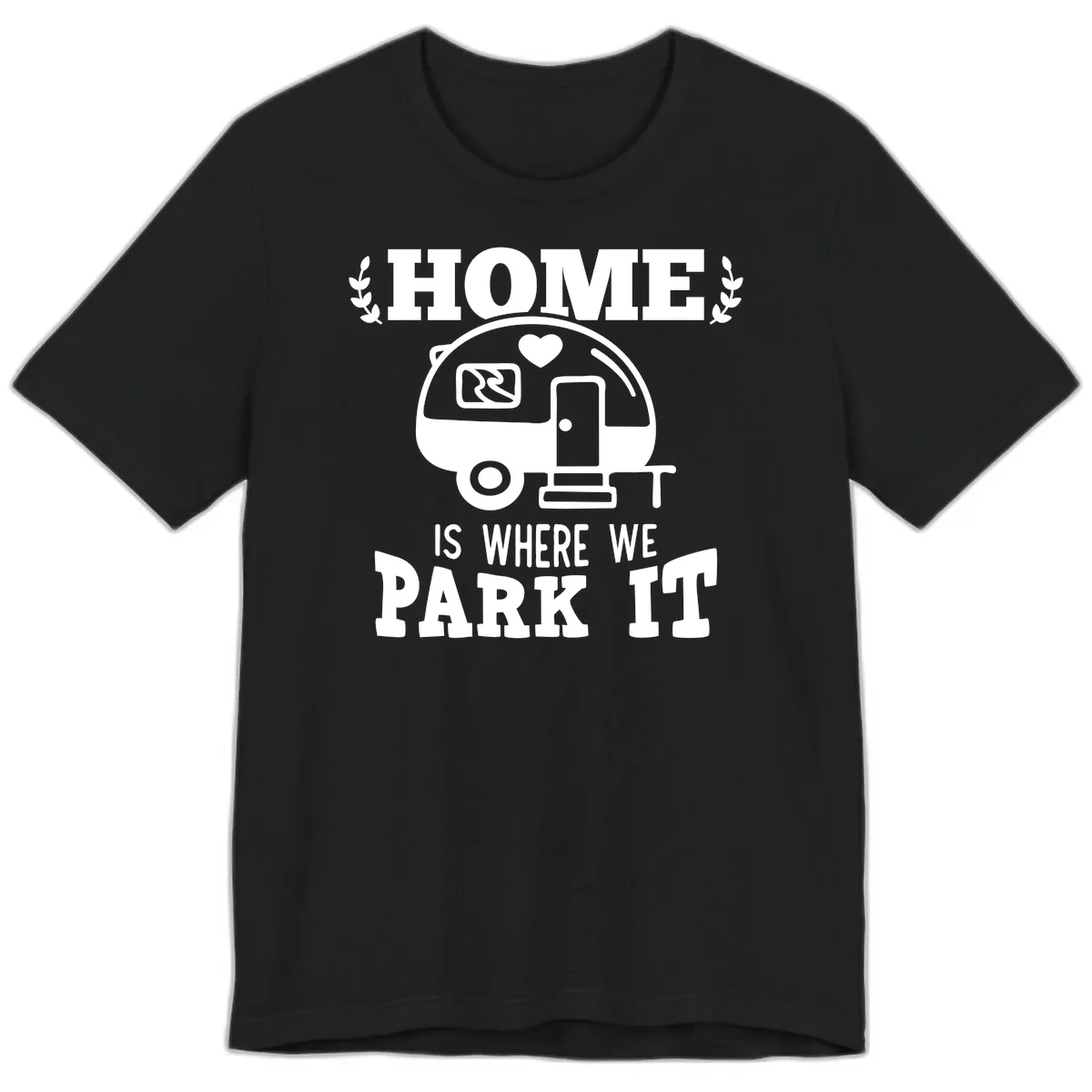 Home Is Where We Park It Premium T-Shirt in Black