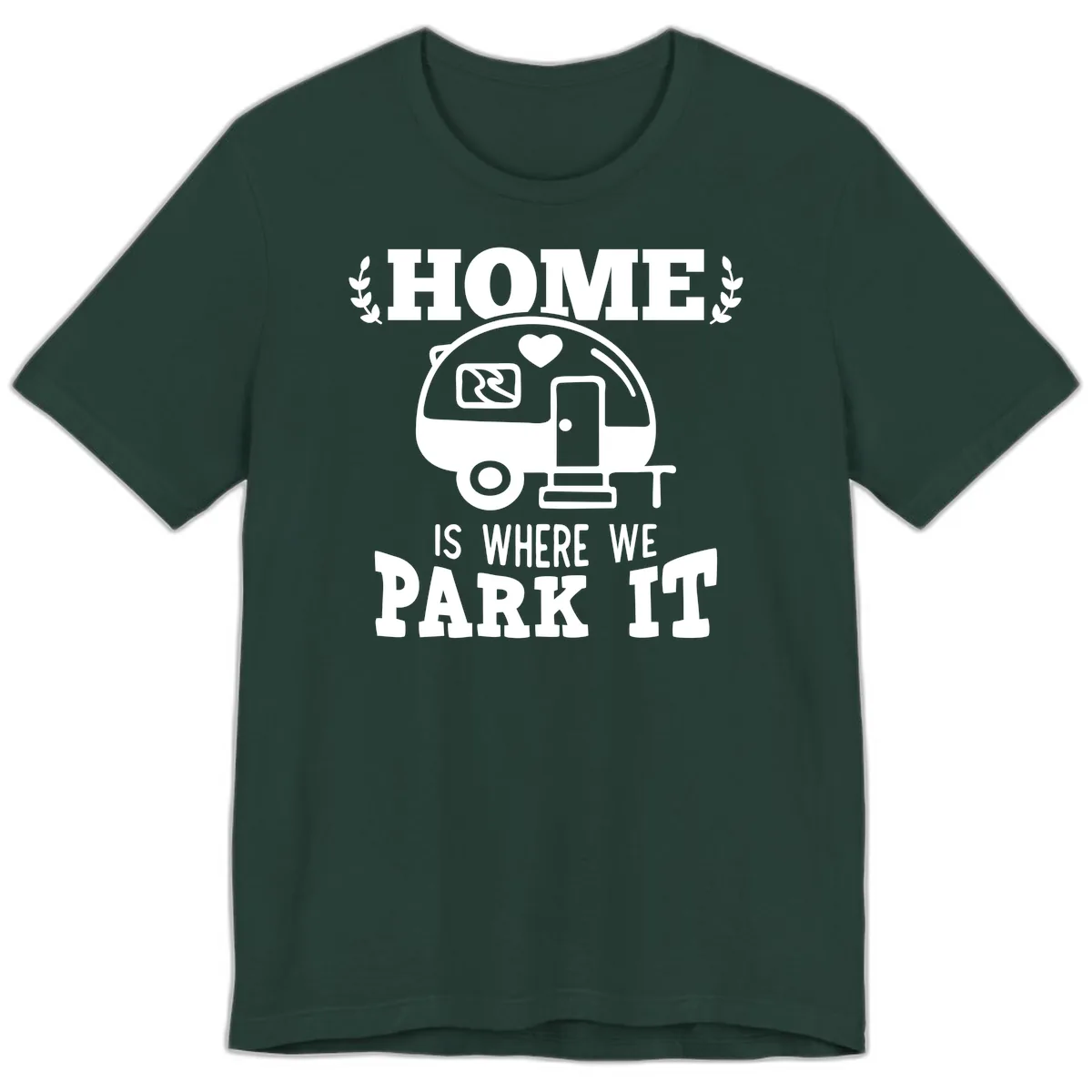 Home Is Where We Park It Premium T-Shirt in Forest