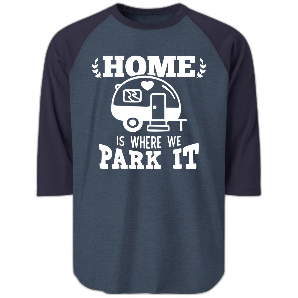 Home Is Where We Park It Raglan 3/4 in Heather Denim Navy