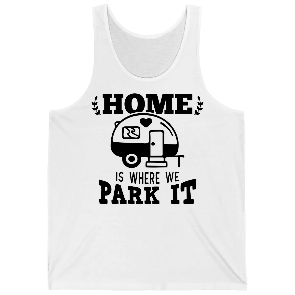 Home Is Where We Park It Tank in White