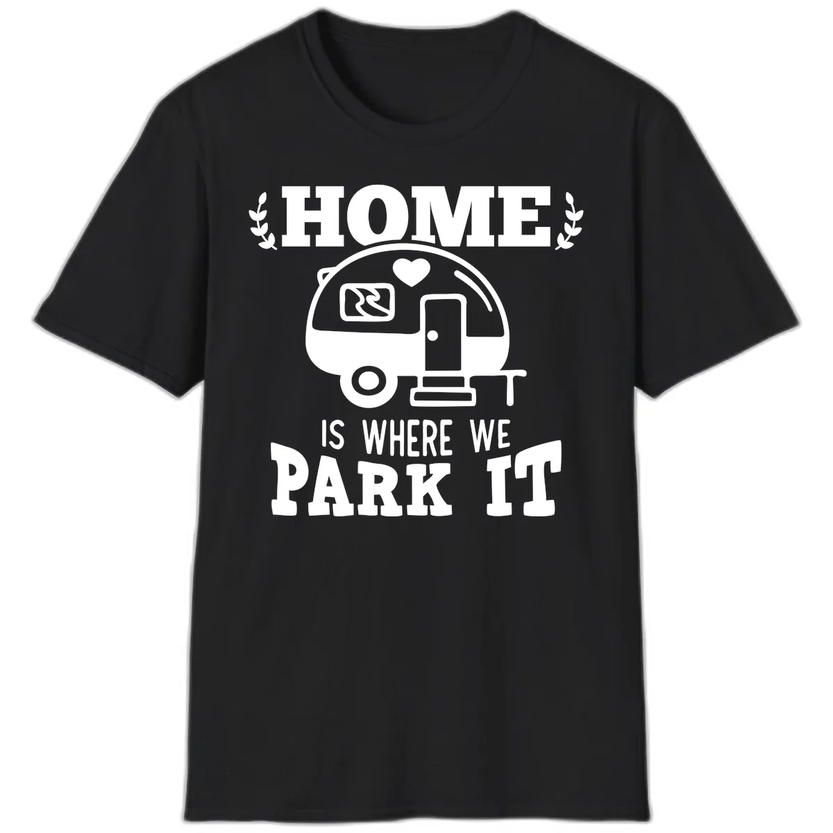 Home Is Where We Park It T-Shirt in Black