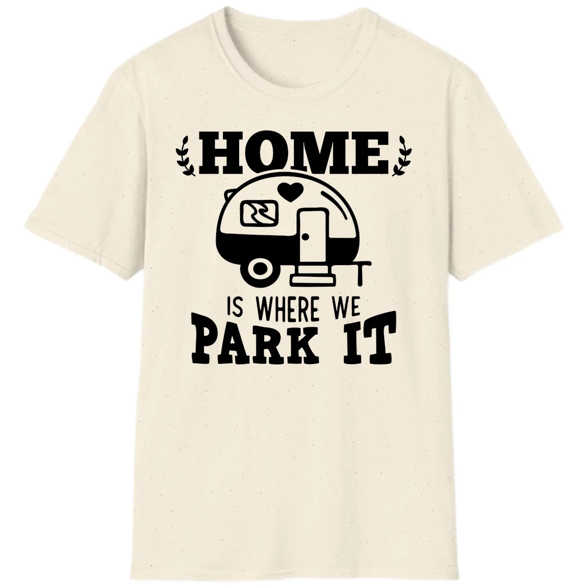 Home Is Where We Park It T-Shirt in Natural