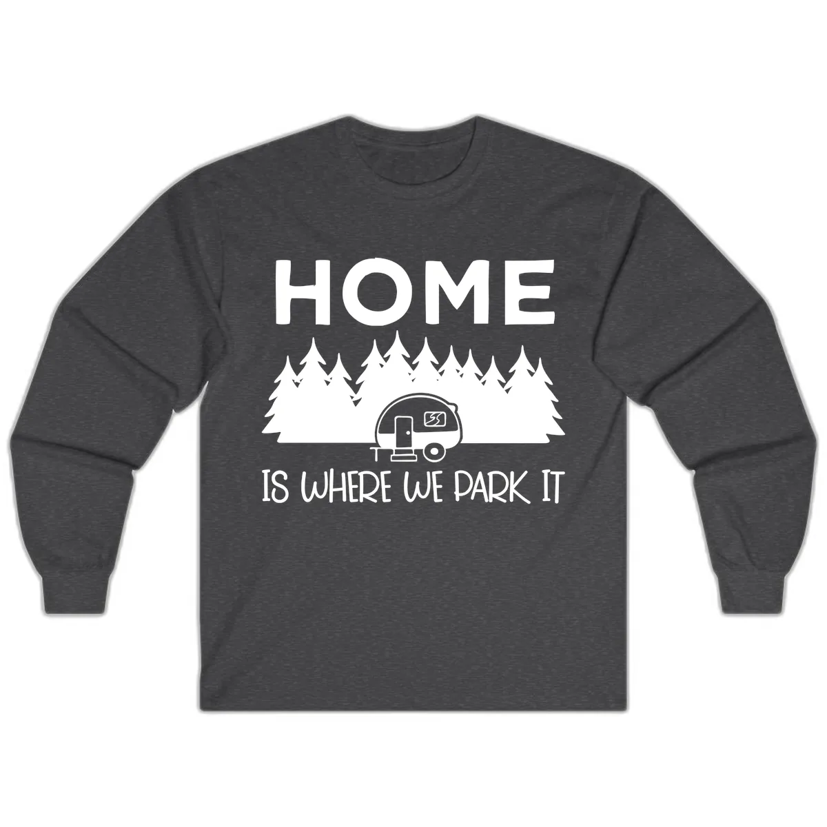 Home Is Where We Park It Long Sleeve in Dark Heather