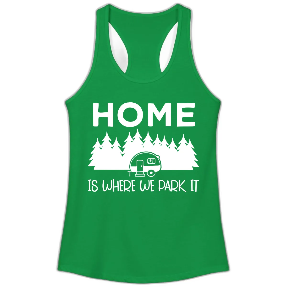 Home Is Where We Park It Ladies Tank in Solid Kelly Green