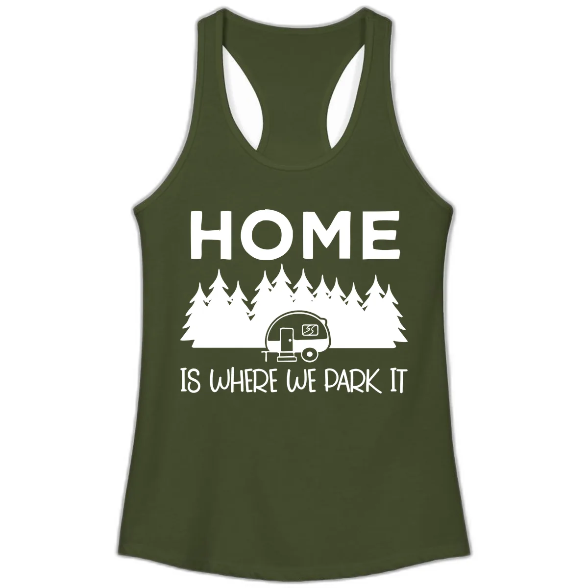 Home Is Where We Park It Ladies Tank in Solid Military Green