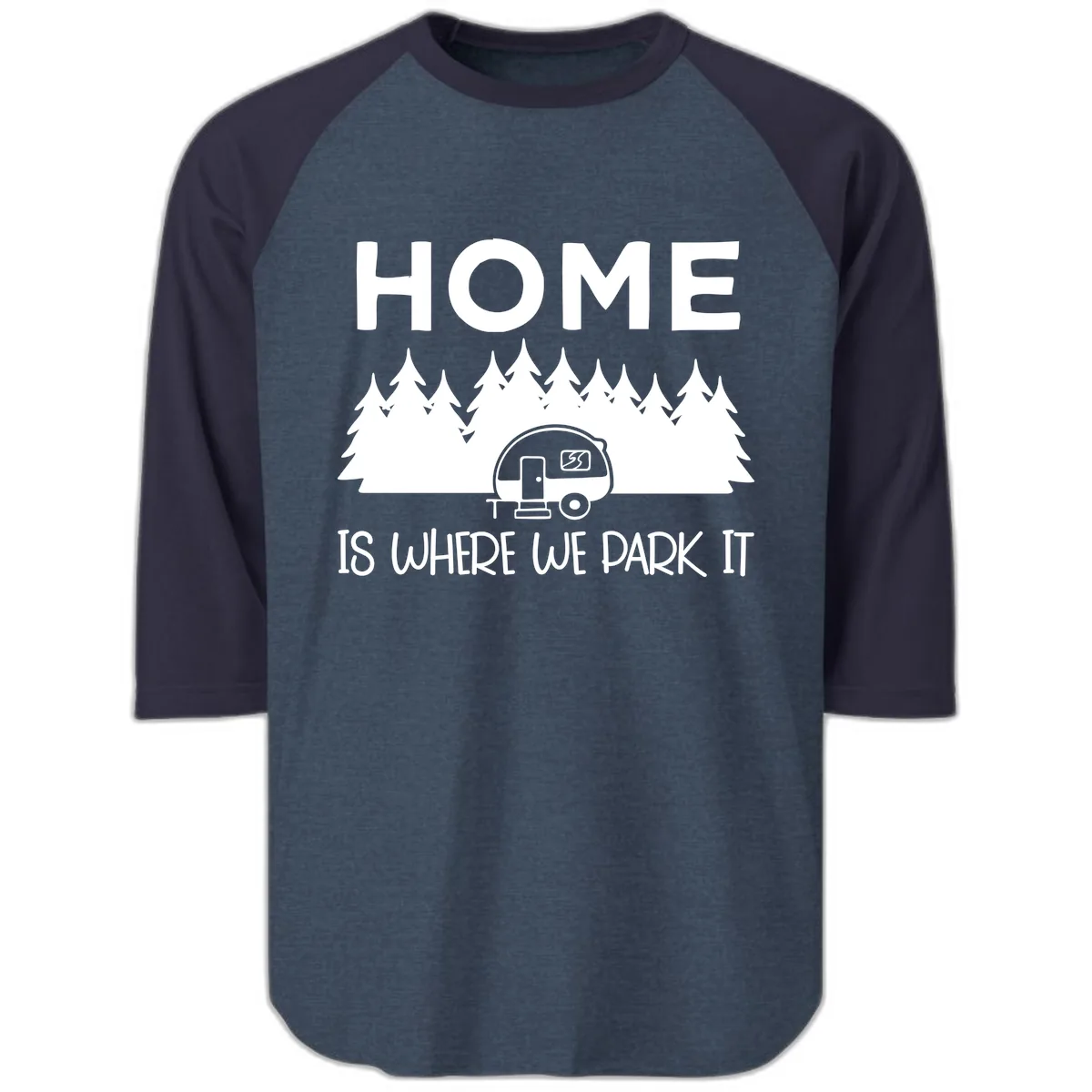 Home Is Where We Park It Raglan 3/4 in Heather Denim Navy