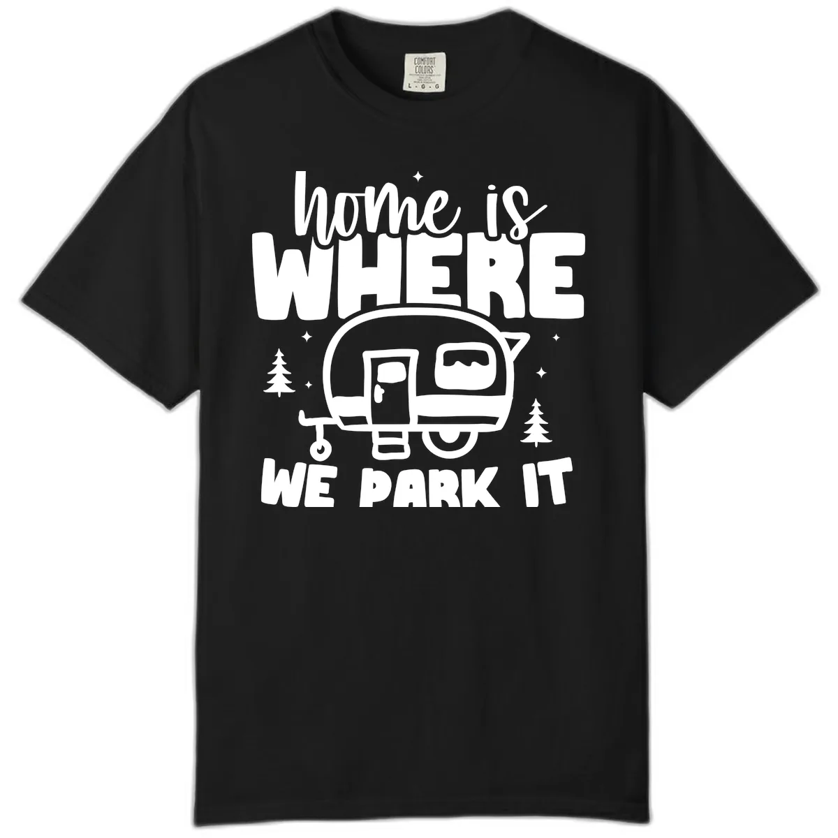 Home Is Where We Park It Comfort Color in Black