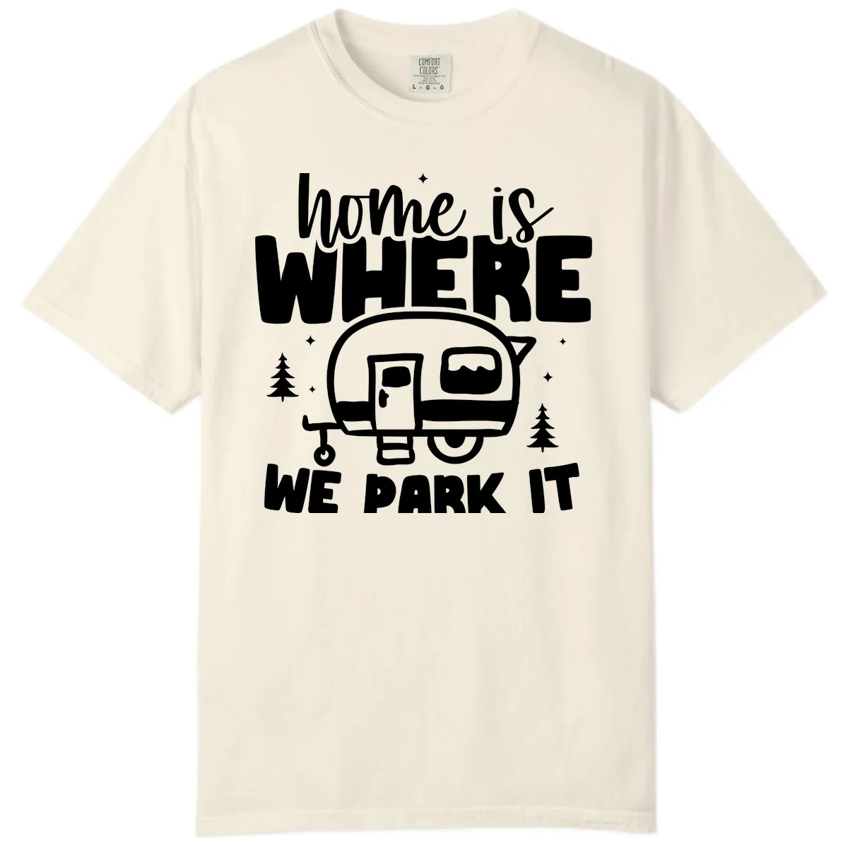 Home Is Where We Park It Comfort Color in Ivory