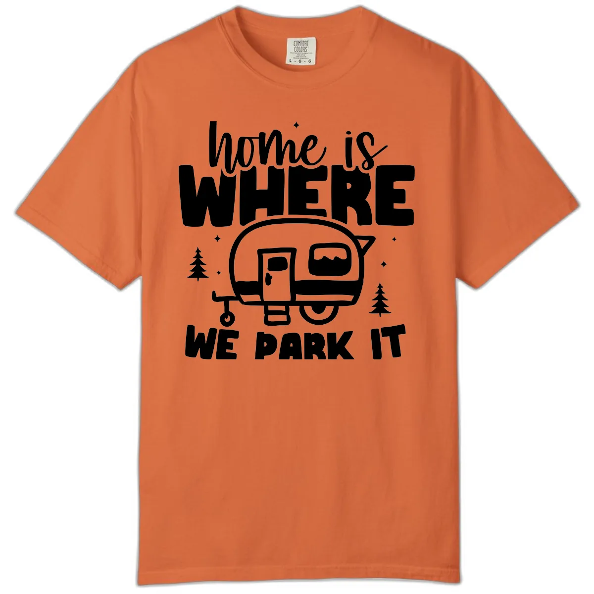 Home Is Where We Park It Comfort Color in Burnt Orange