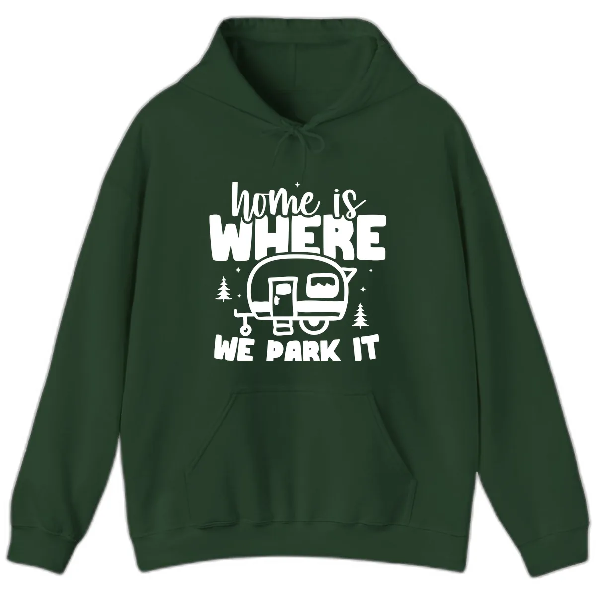 Home Is Where We Park It Hoodie in Forest Green