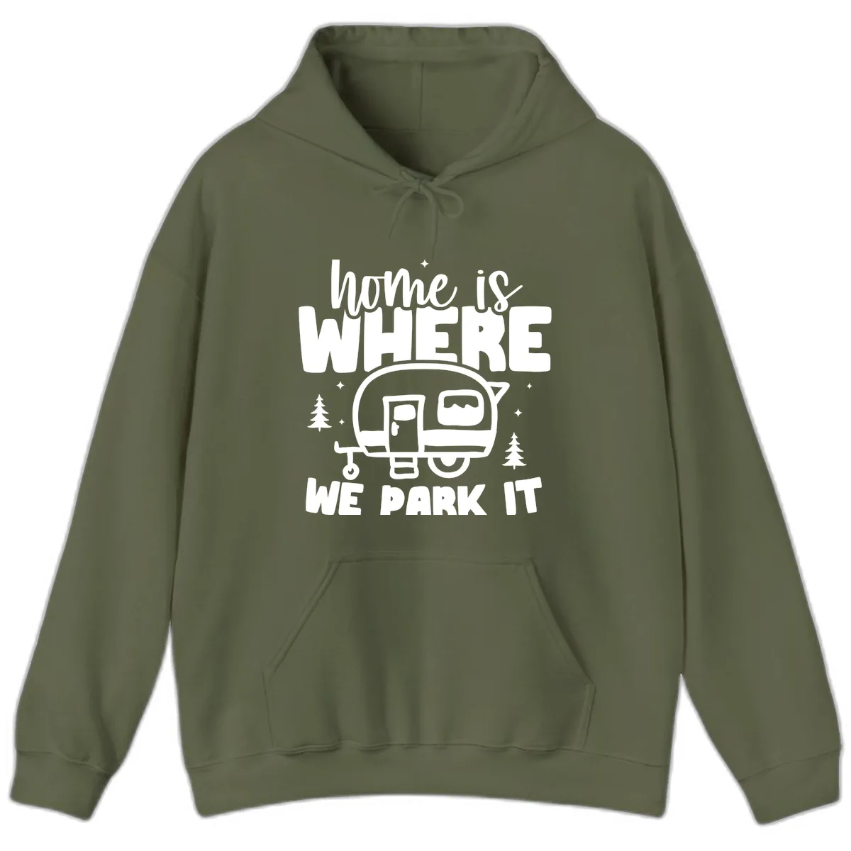 Home Is Where We Park It Hoodie in Military Green