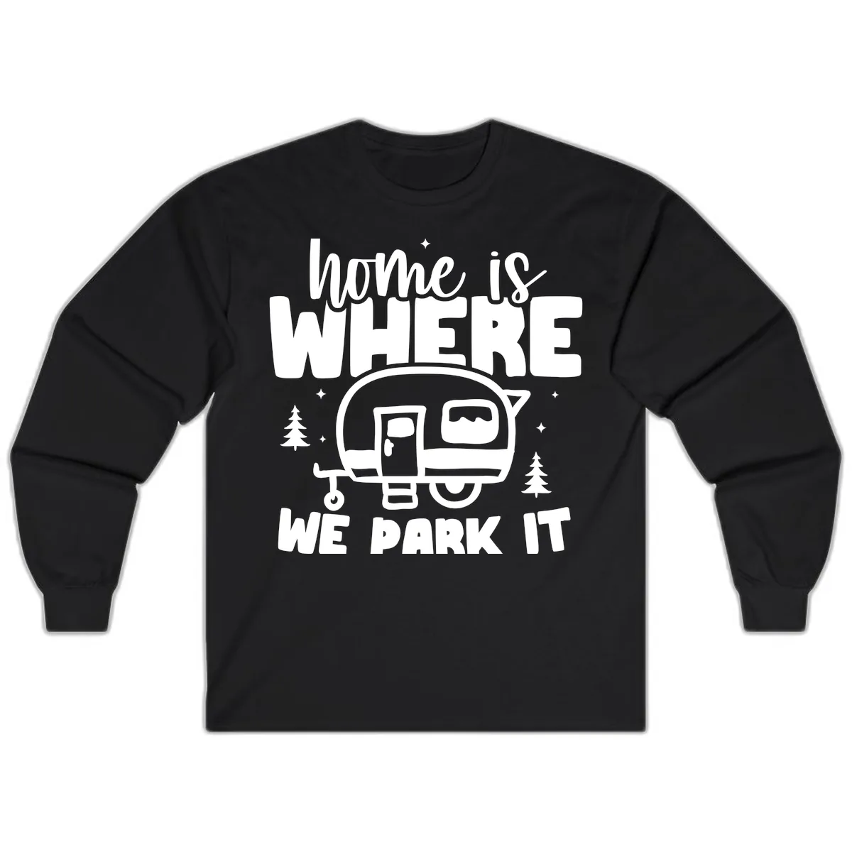 Home Is Where We Park It Long Sleeve in Black