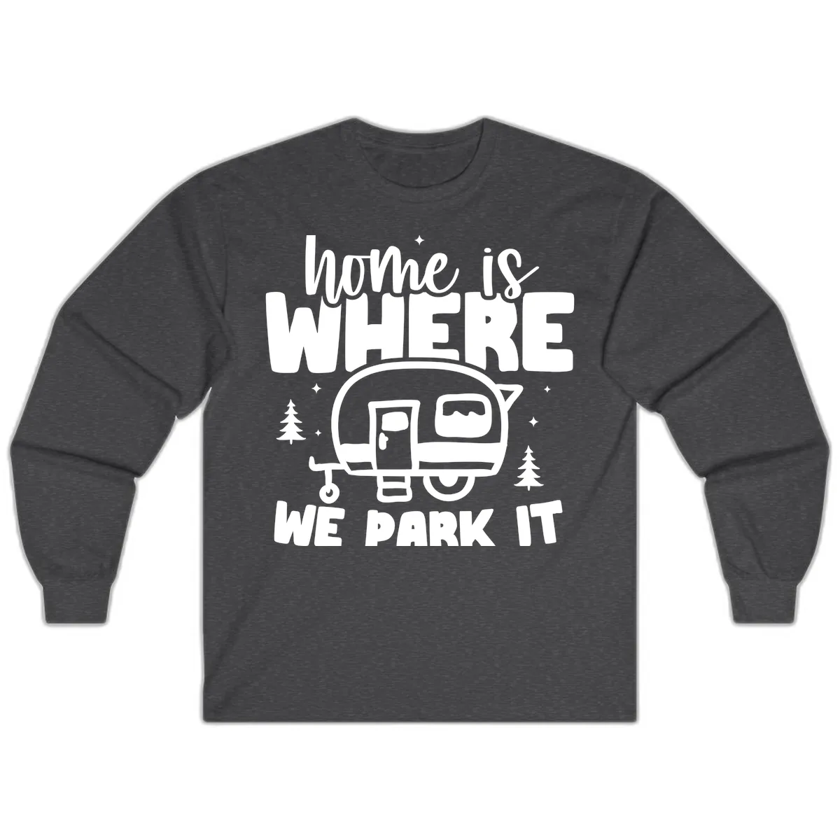 Home Is Where We Park It Long Sleeve in Dark Heather