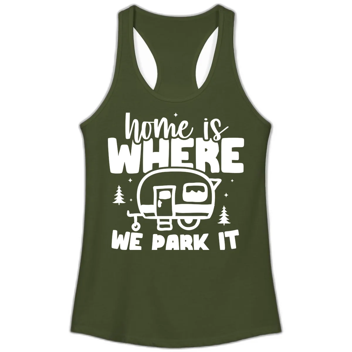 Home Is Where We Park It Ladies Tank in Solid Military Green