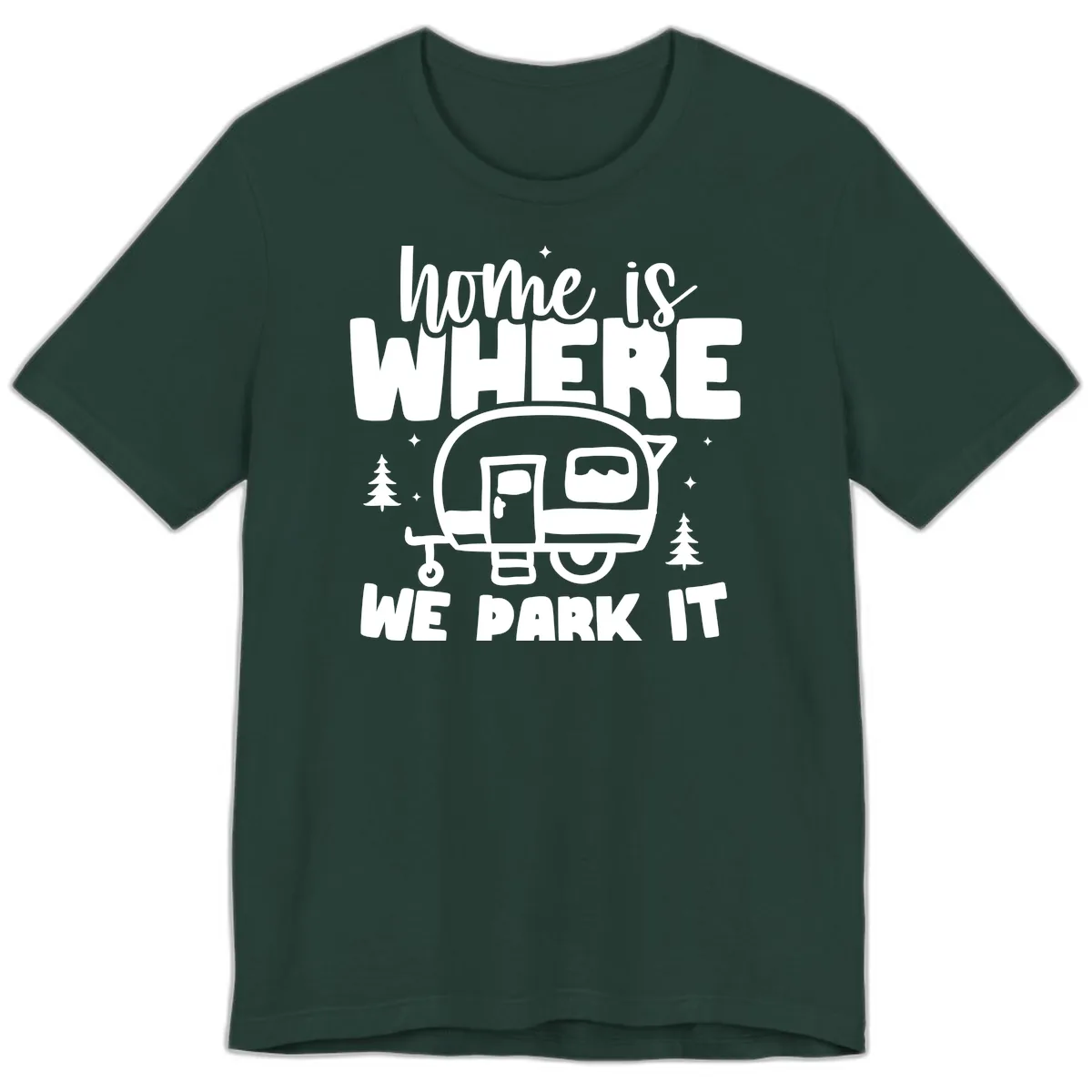 Home Is Where We Park It Premium T-Shirt in Forest