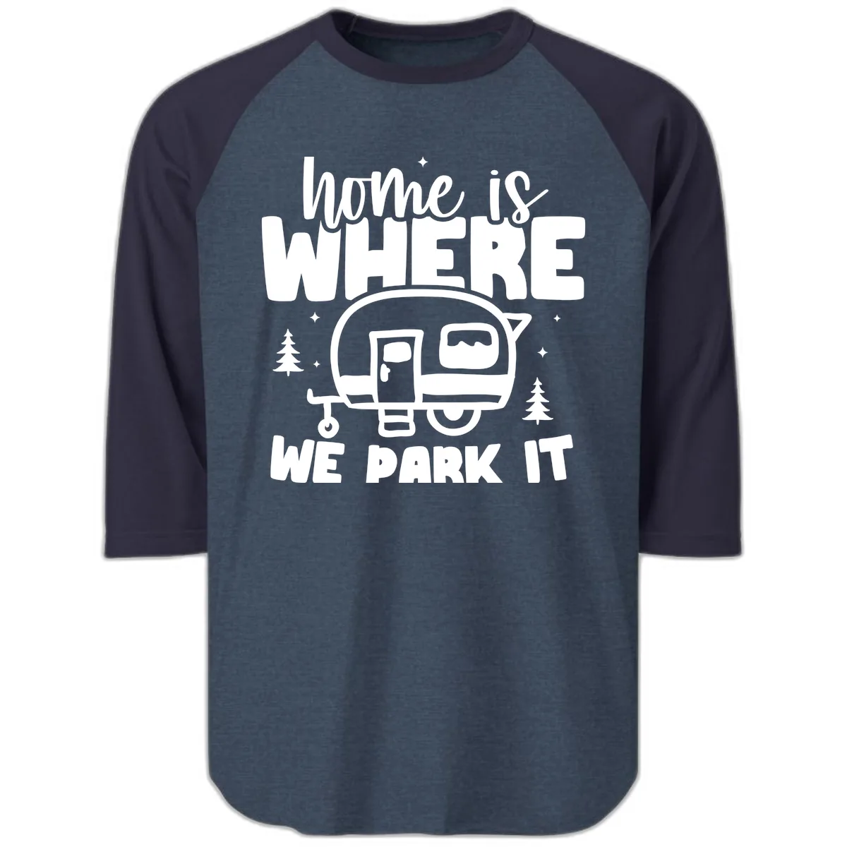 Home Is Where We Park It Raglan 3/4 in Heather Denim Navy