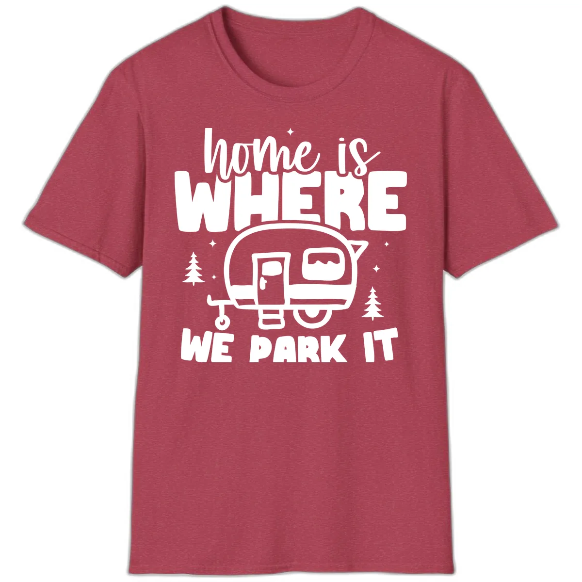Home Is Where We Park It T-Shirt in Heather Cardinal