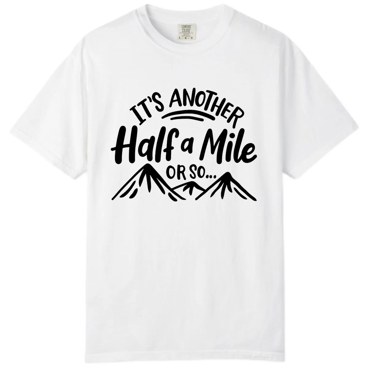 Half A Mile Or So Mountains Comfort Color in White