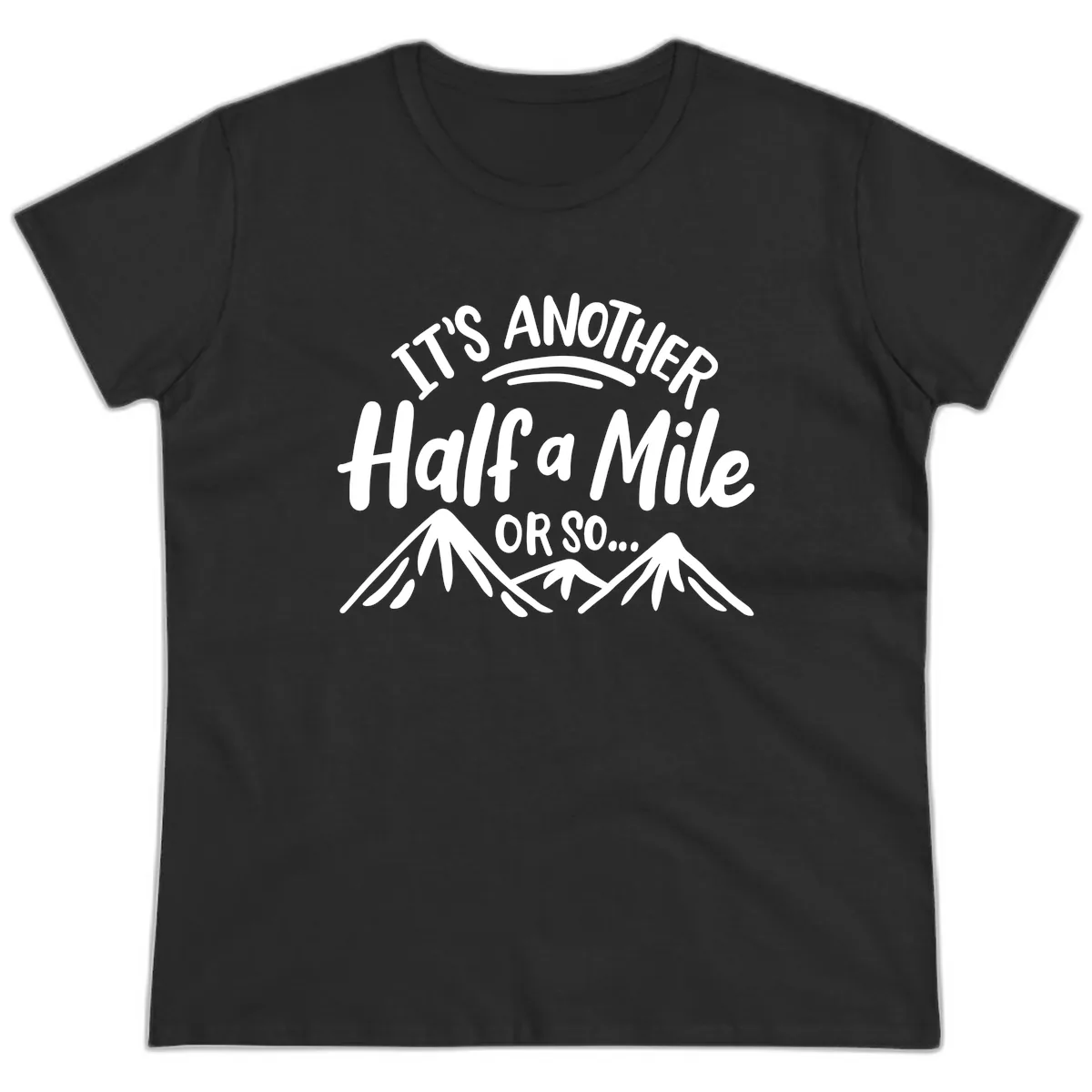 Half A Mile Or So Mountains Ladies Tee in Black