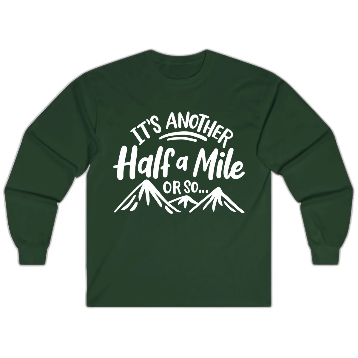 Half A Mile Or So Mountains Long Sleeve in Forest Green