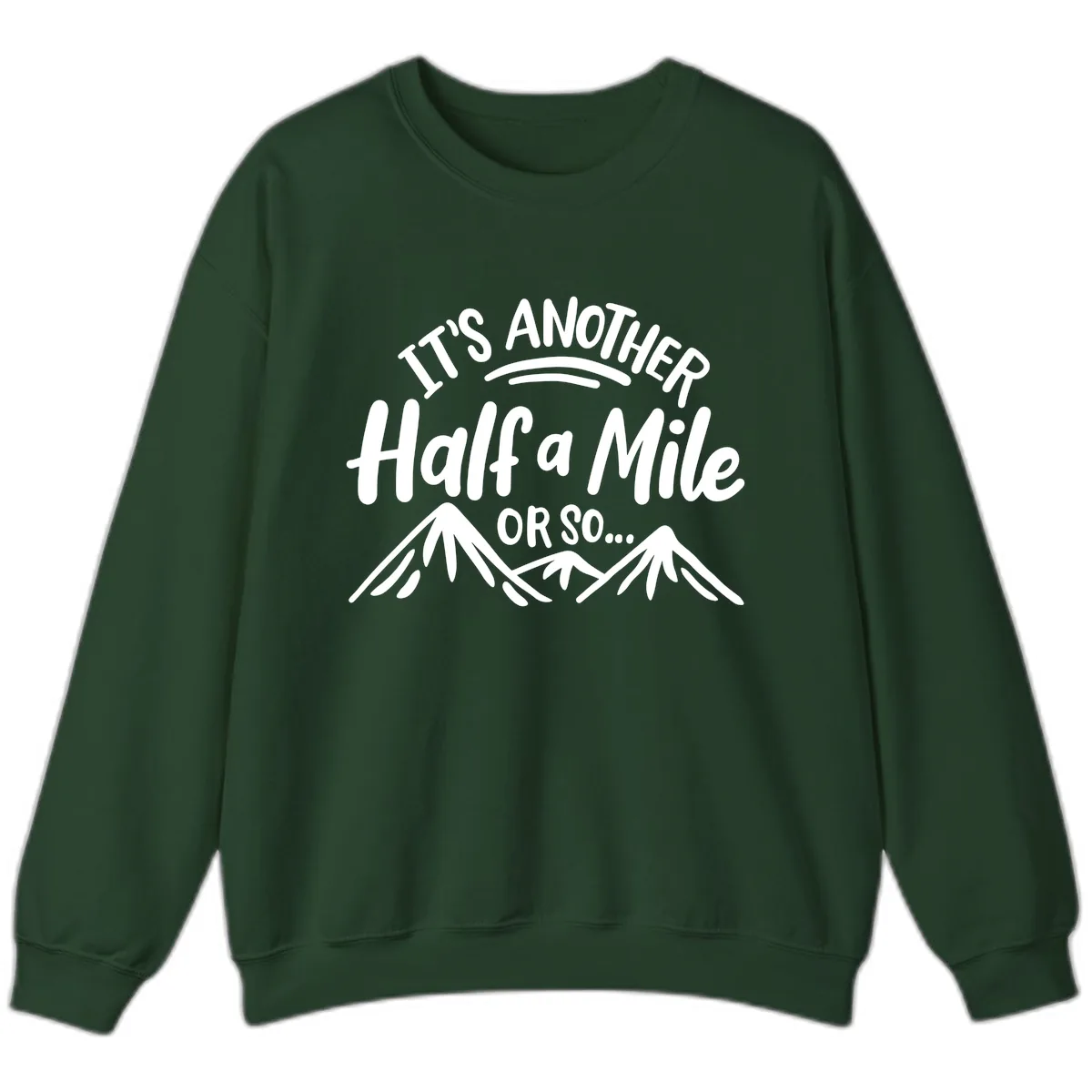 Half A Mile Or So Mountains Sweatshirt in Forest Green