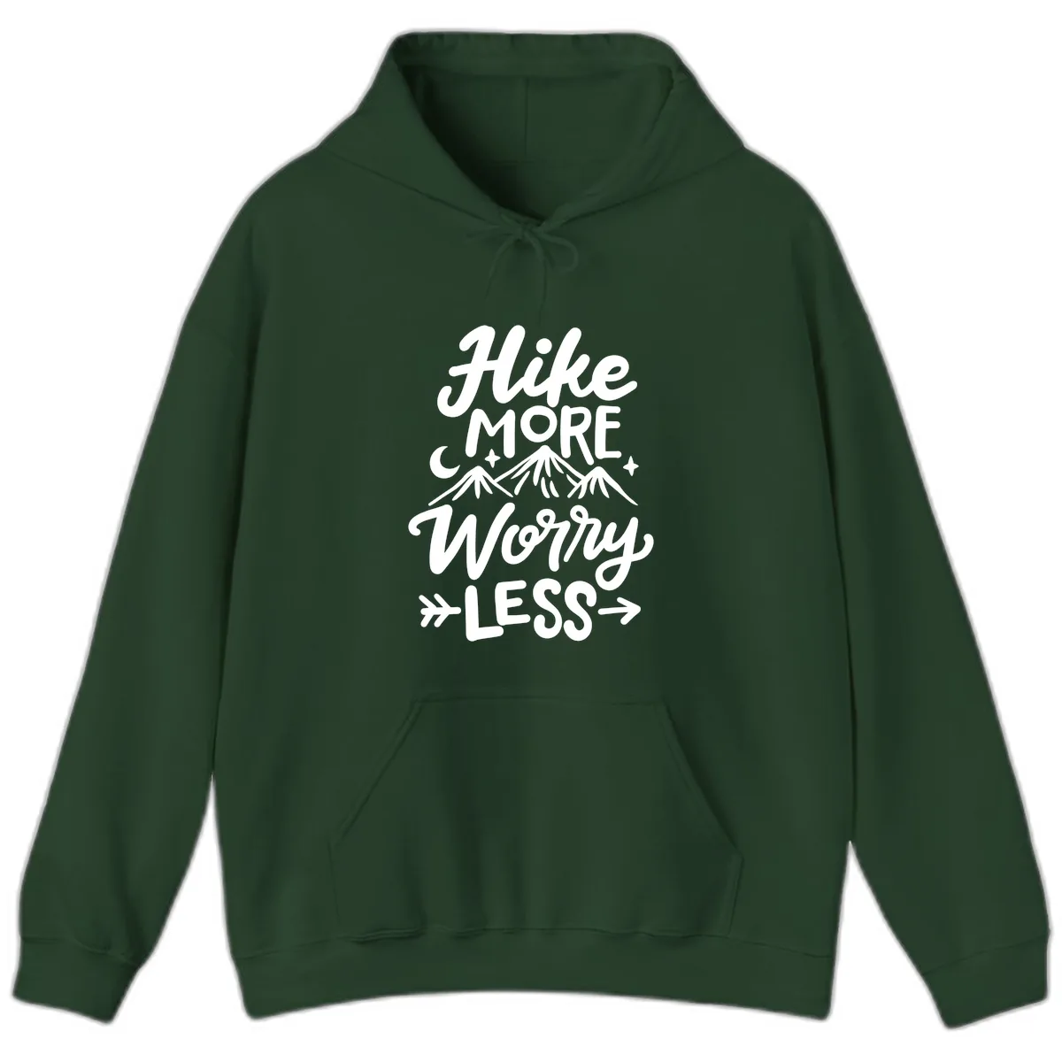 Hike More Worry Less Hoodie in Forest Green