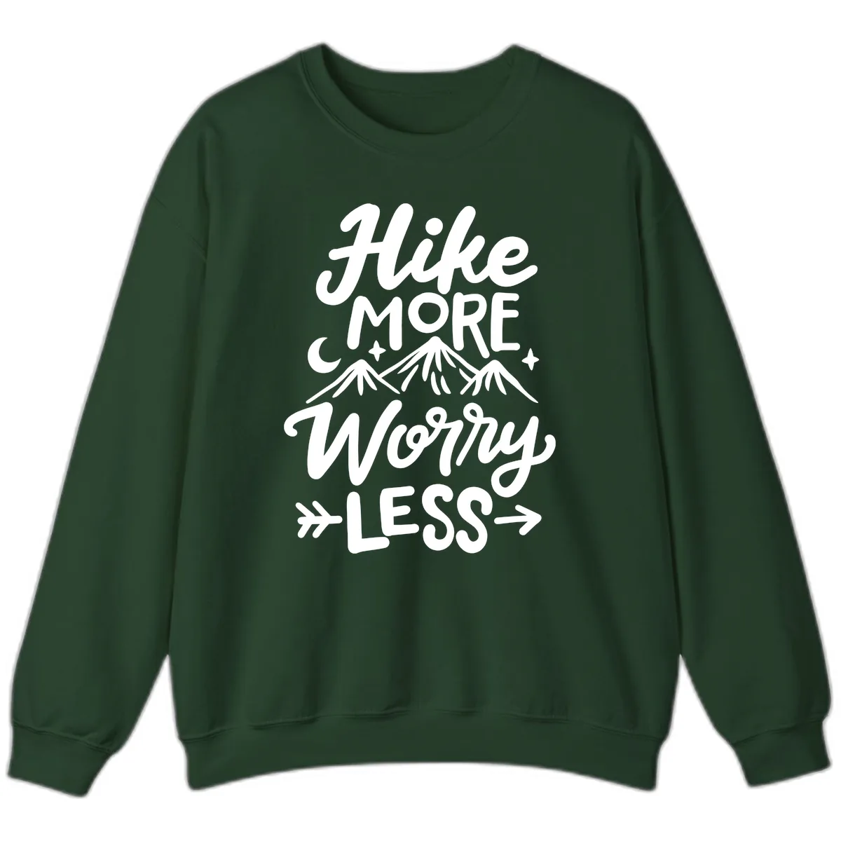 Hike More Worry Less Sweatshirt in Forest Green