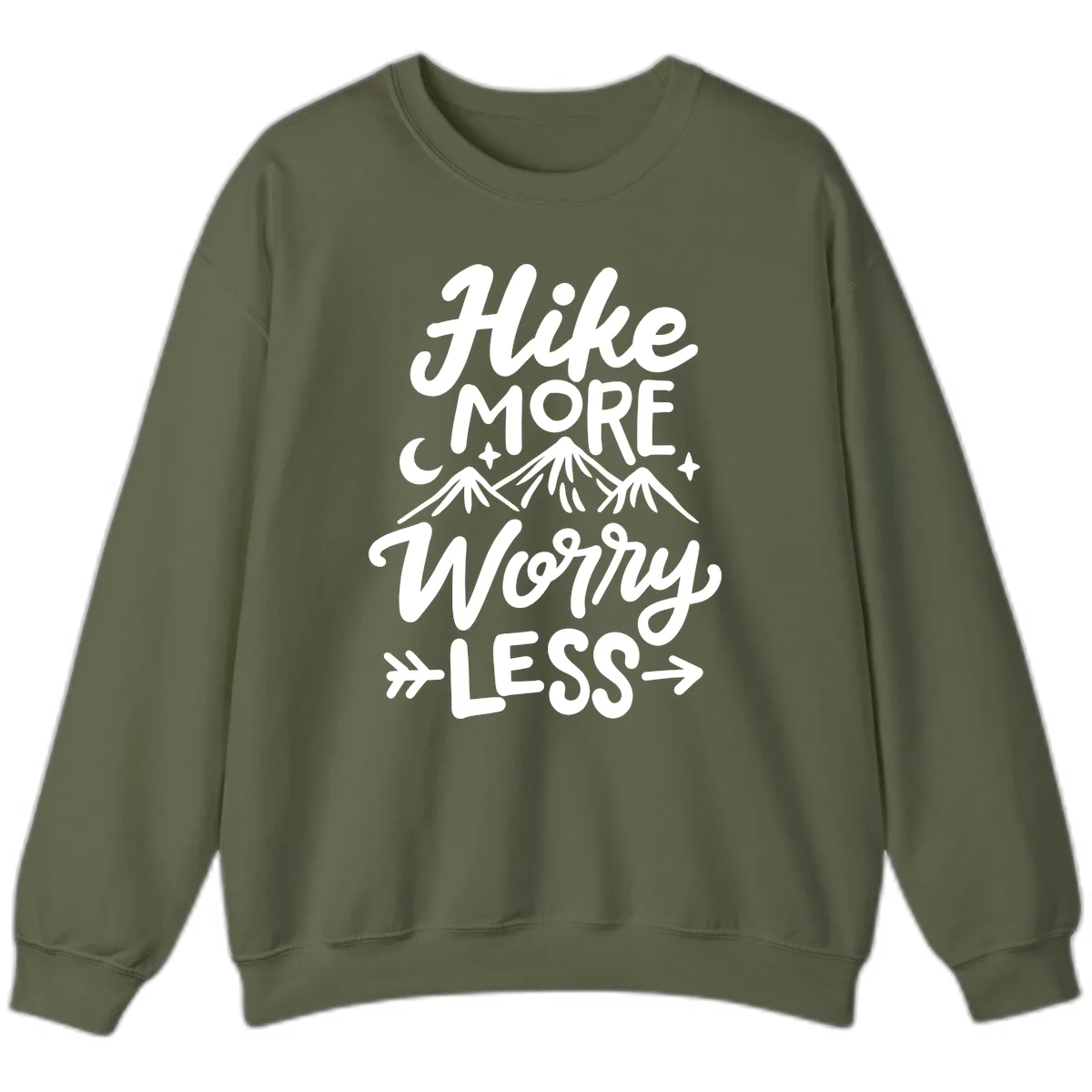 Hike More Worry Less Sweatshirt in Military Green