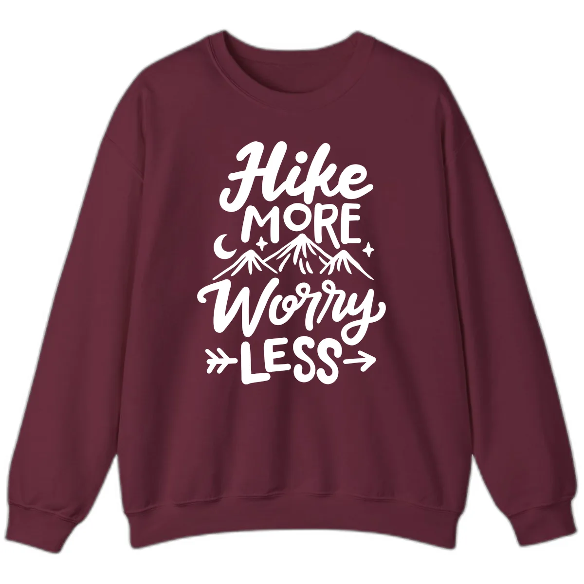 Hike More Worry Less Sweatshirt in Maroon