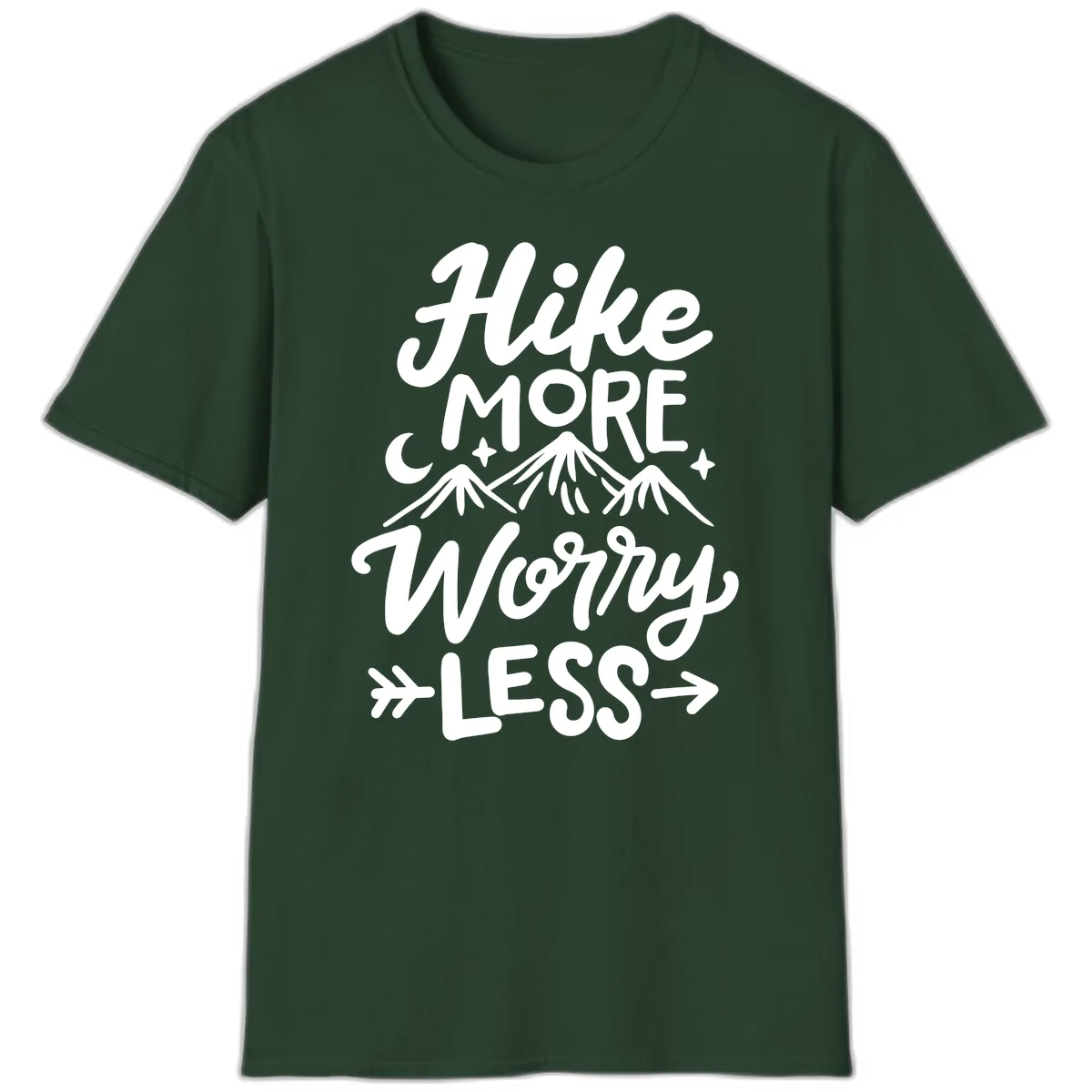Hike More Worry Less T-Shirt in Forest Green