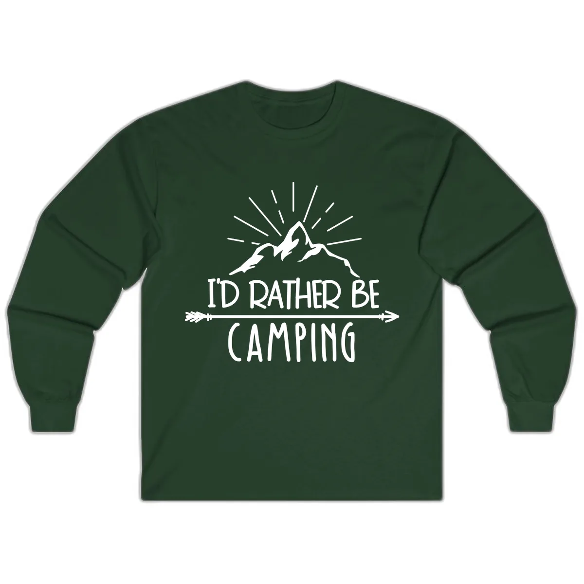 I'd Rather Be Camping Long Sleeve in Forest Green