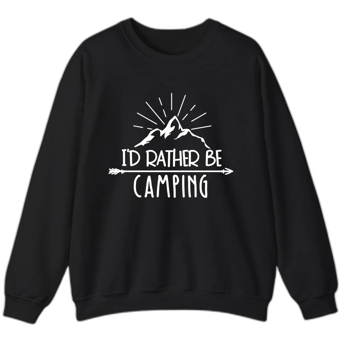 I'd Rather Be Camping Sweatshirt in Black