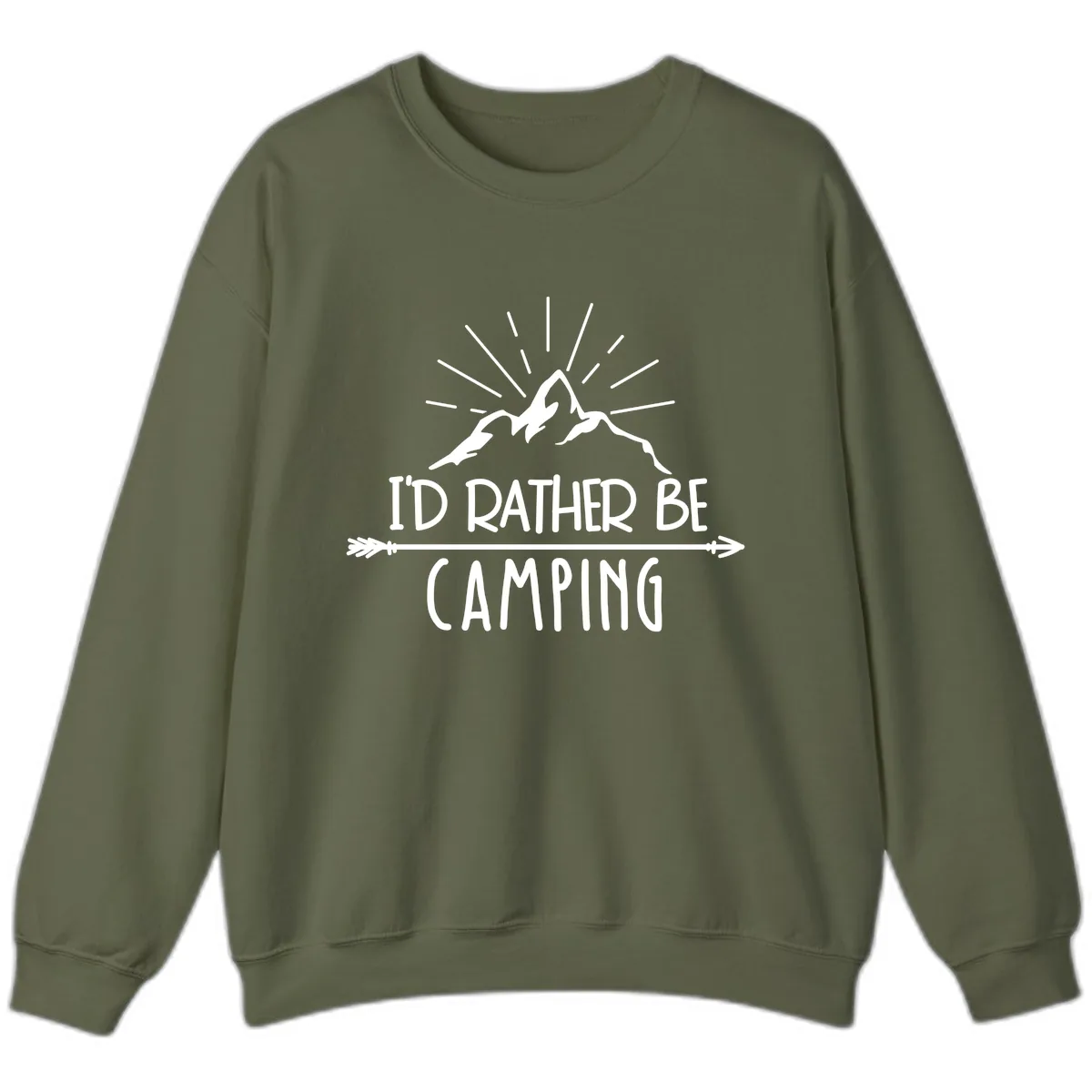 I'd Rather Be Camping Sweatshirt in Military Green
