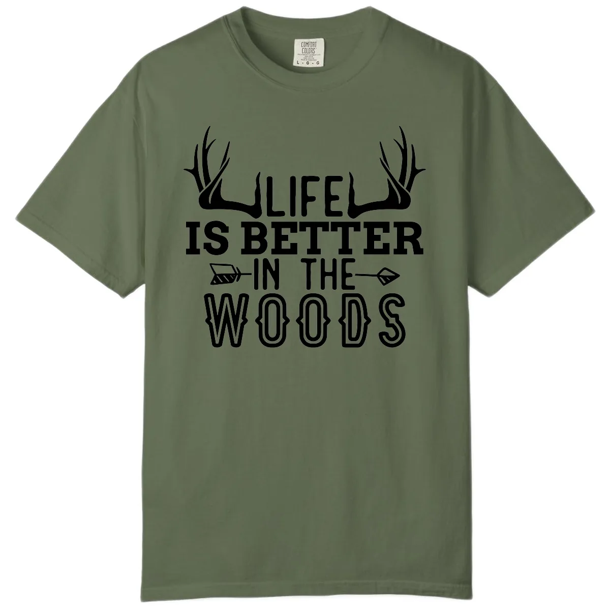 Life Is Better In The Woods Comfort Color in Sage