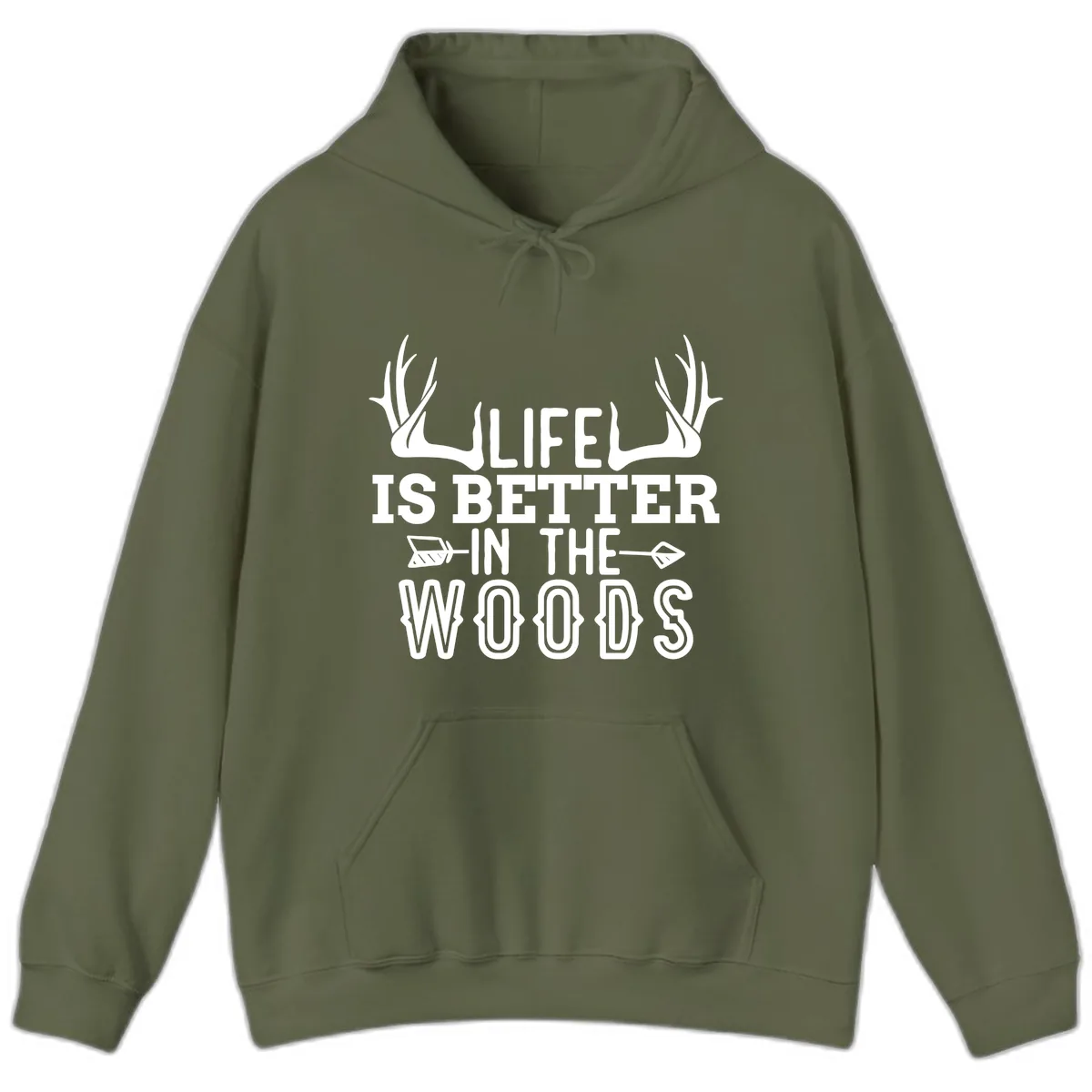 Life Is Better In The Woods Hoodie in Military Green