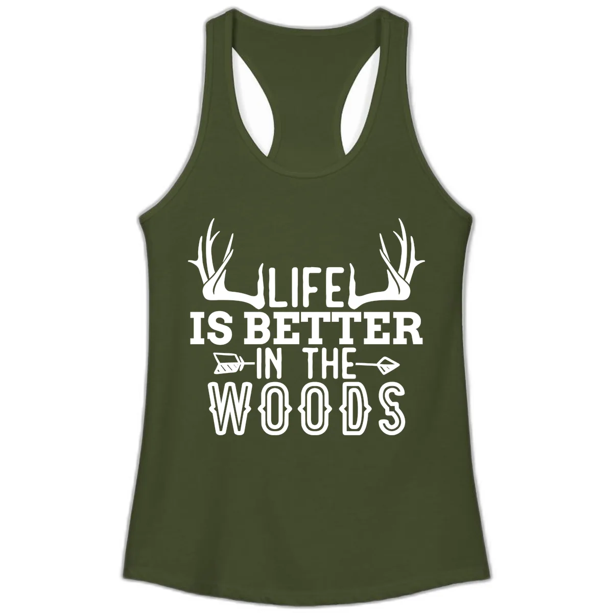 Life Is Better In The Woods Ladies Tank in Solid Military Green