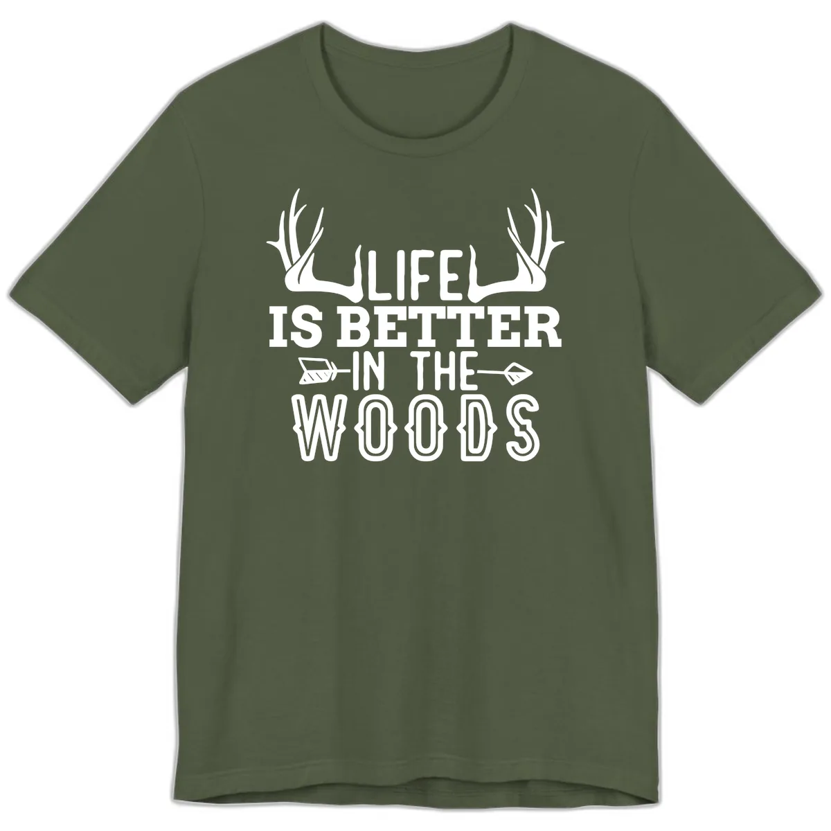 Life Is Better In The Woods Premium T-Shirt in Military Green