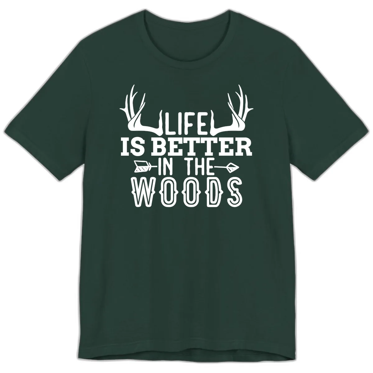 Life Is Better In The Woods Premium T-Shirt in Forest
