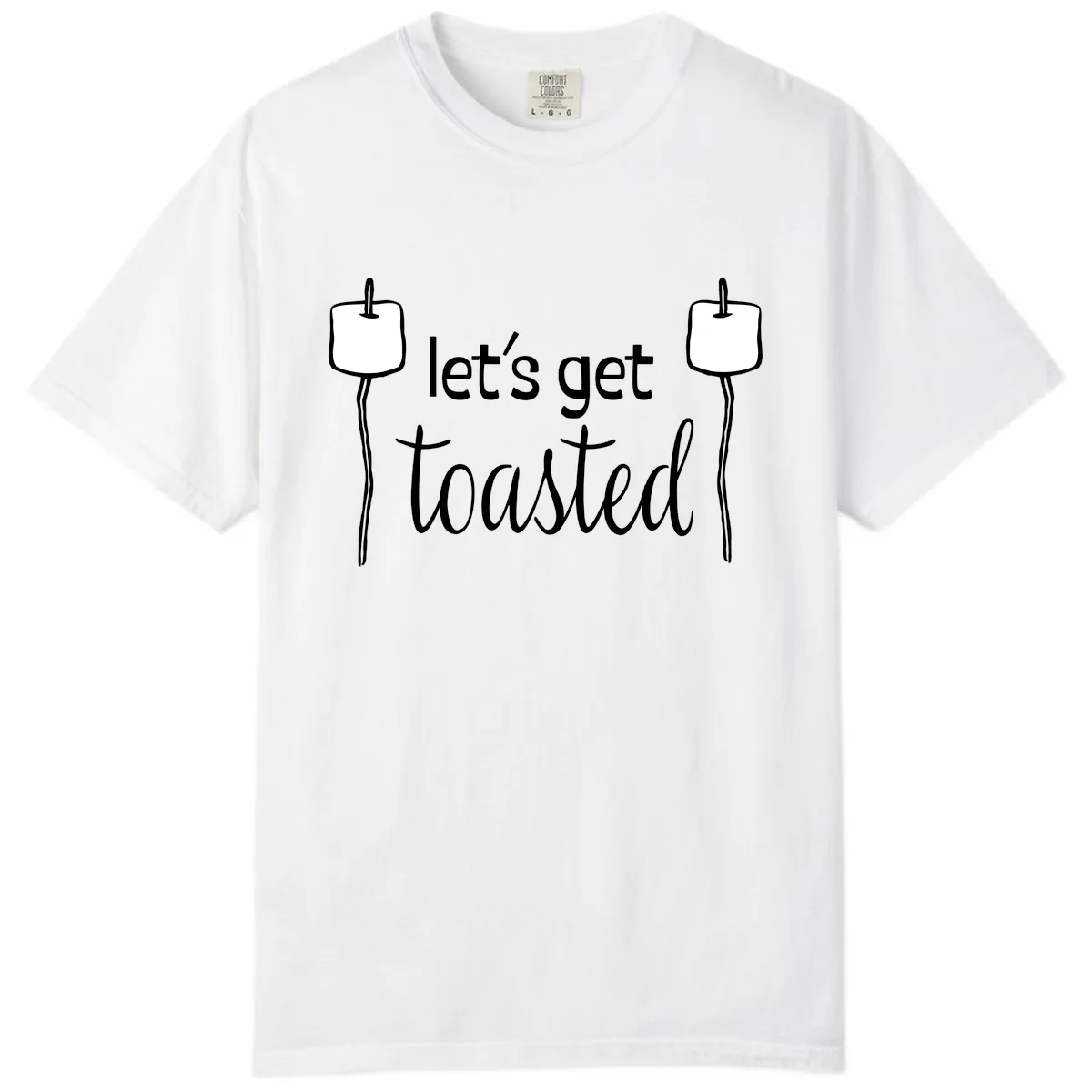 Let's Get Toasted Comfort Color in White