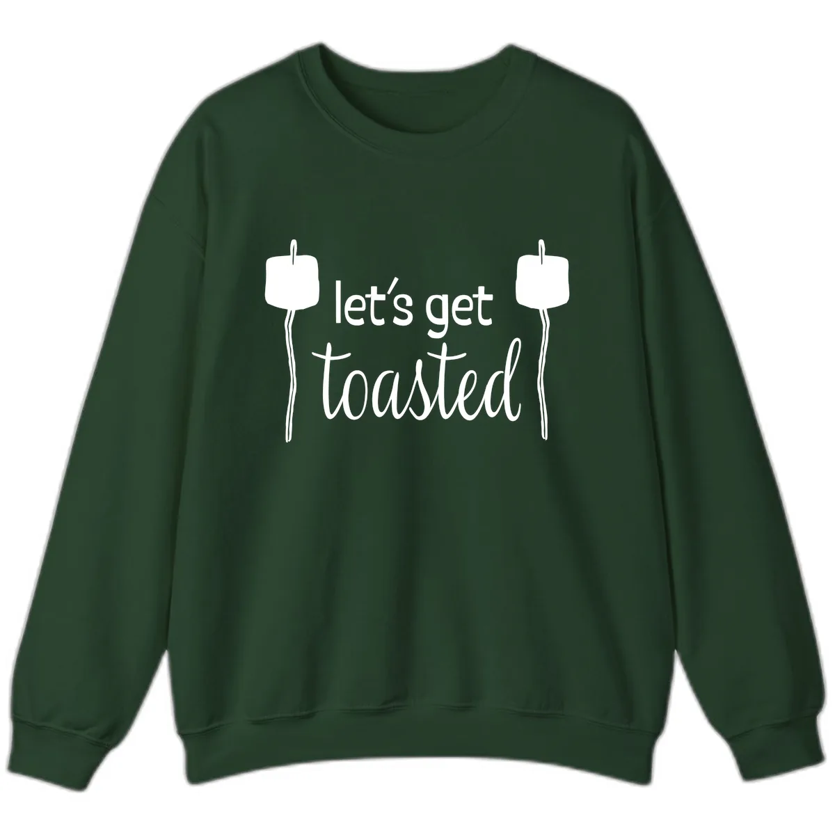Let's Get Toasted Sweatshirt in Forest Green