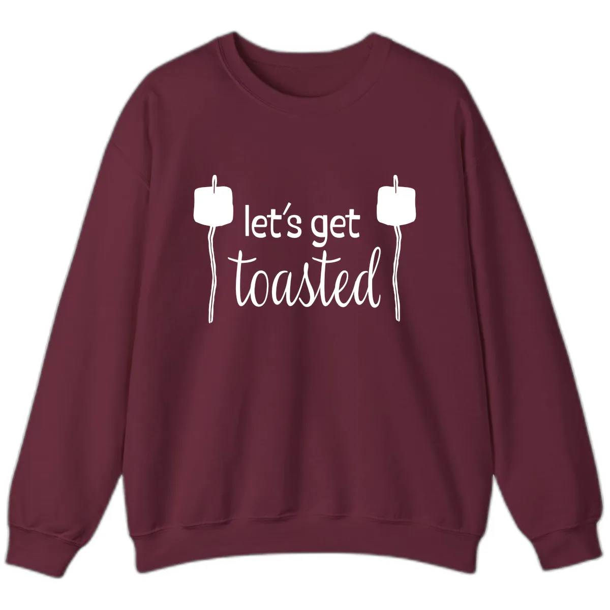 Let's Get Toasted Sweatshirt in Maroon