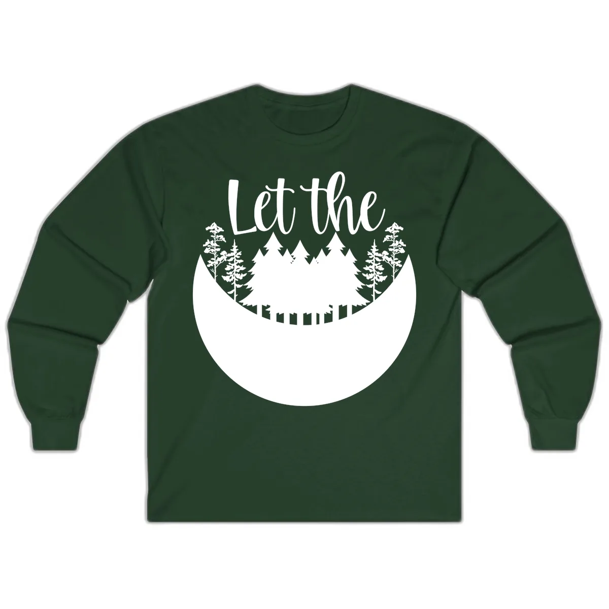 Let The Forest Speak Long Sleeve in Forest Green