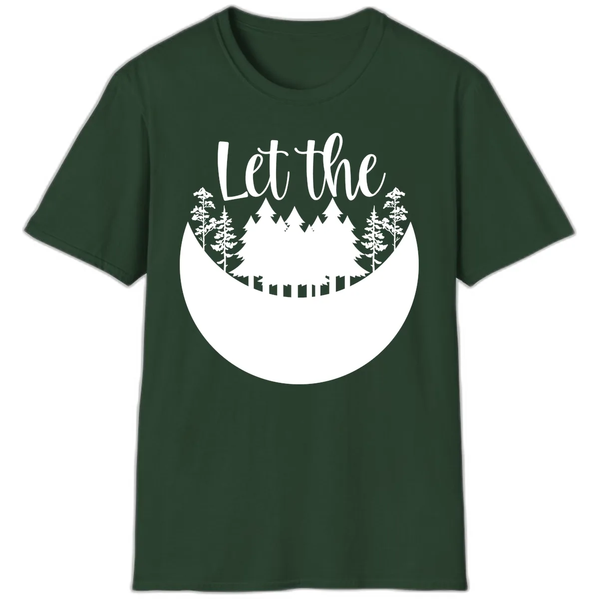 Let The Forest Speak T-Shirt in Forest Green