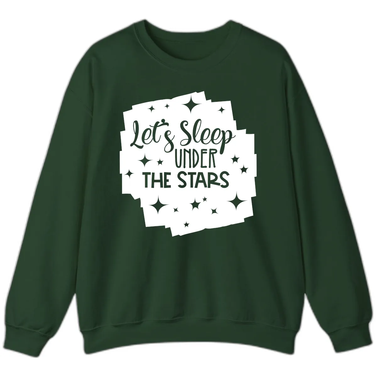Let's Sleep Under The Stars Sweatshirt in Forest Green