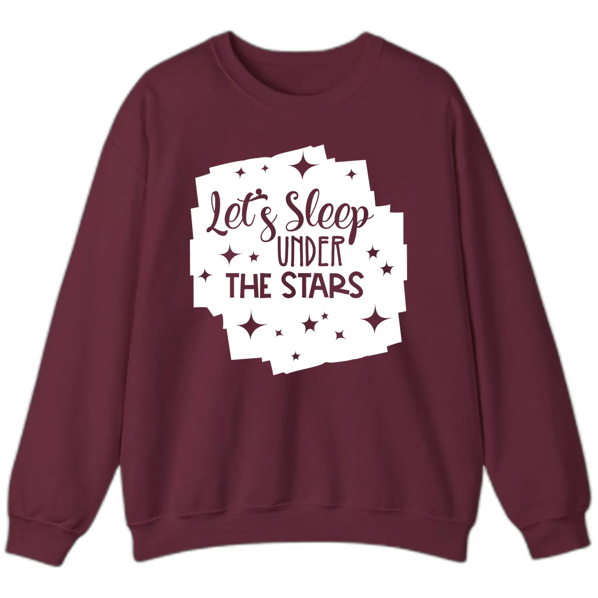 Let's Sleep Under The Stars Sweatshirt in Maroon