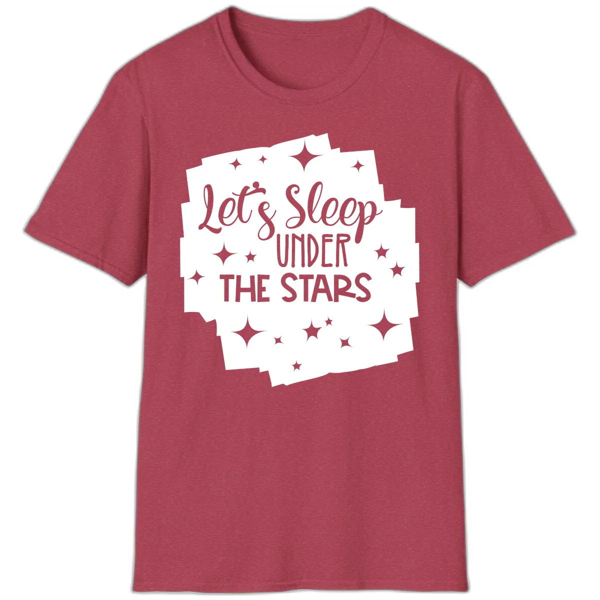 Let's Sleep Under The Stars T-Shirt in Heather Cardinal