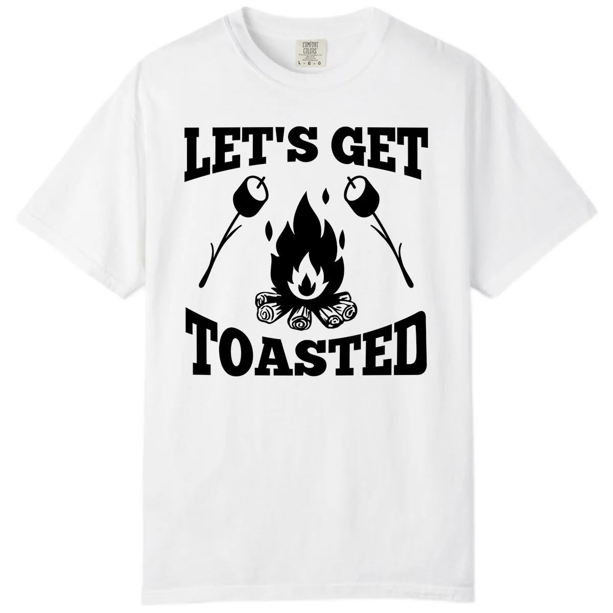 Let's Get Toasted Campfire Comfort Color in White