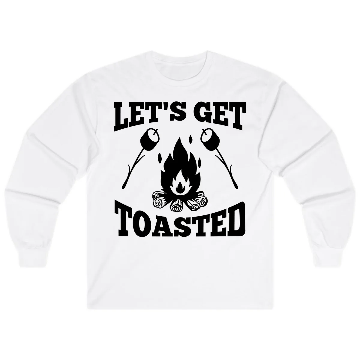 Let's Get Toasted Campfire Long Sleeve in White